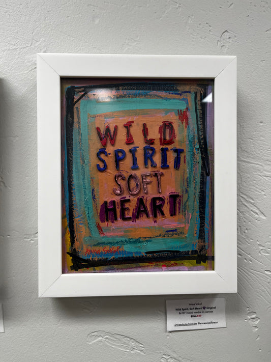 Wild Spirit, Soft Heart ❤️ Original