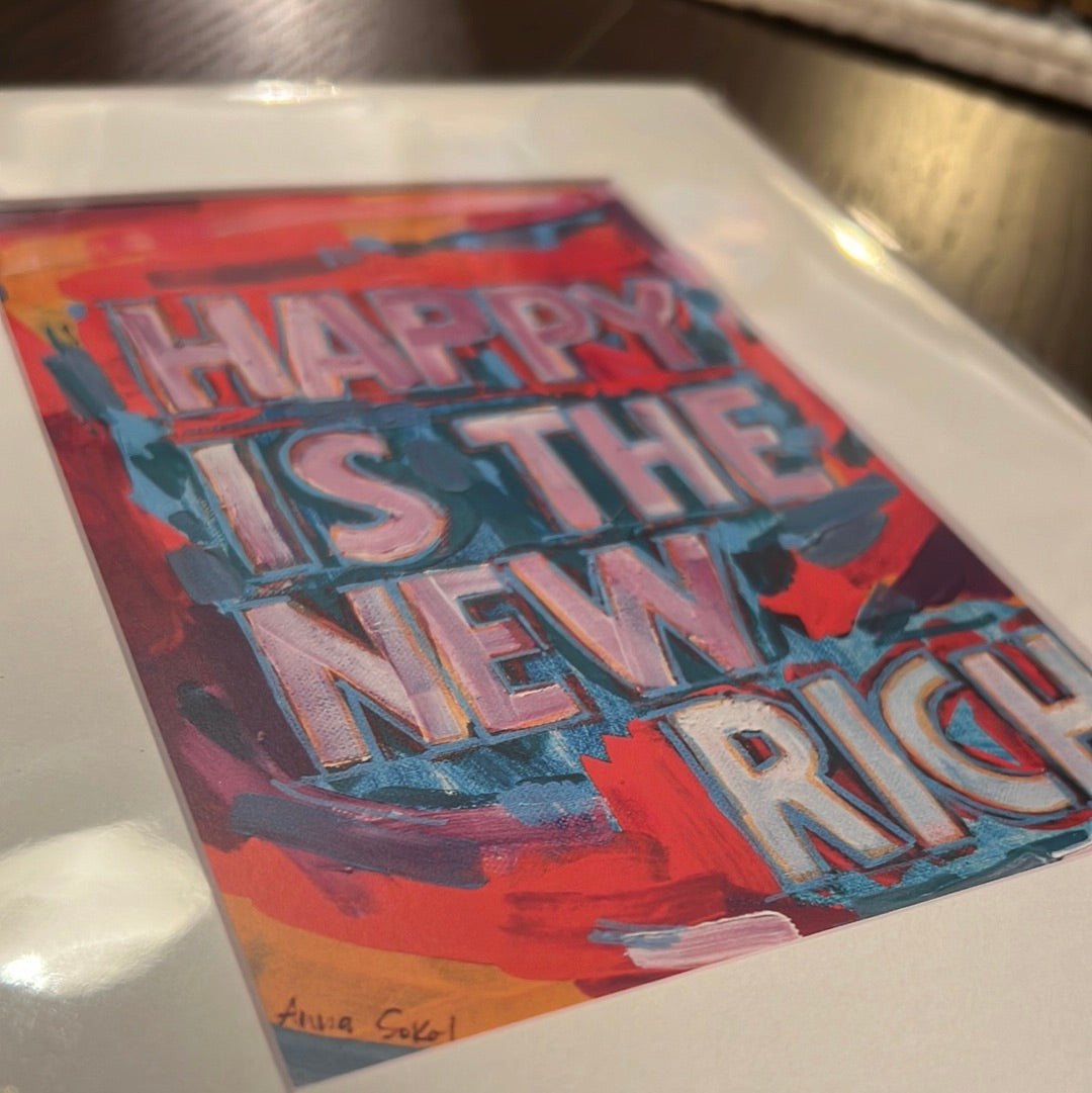 Happy is the New Rich - matted print