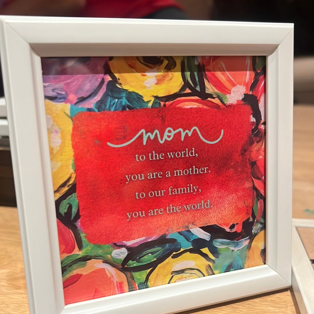 Mom you are the world - mini framed print