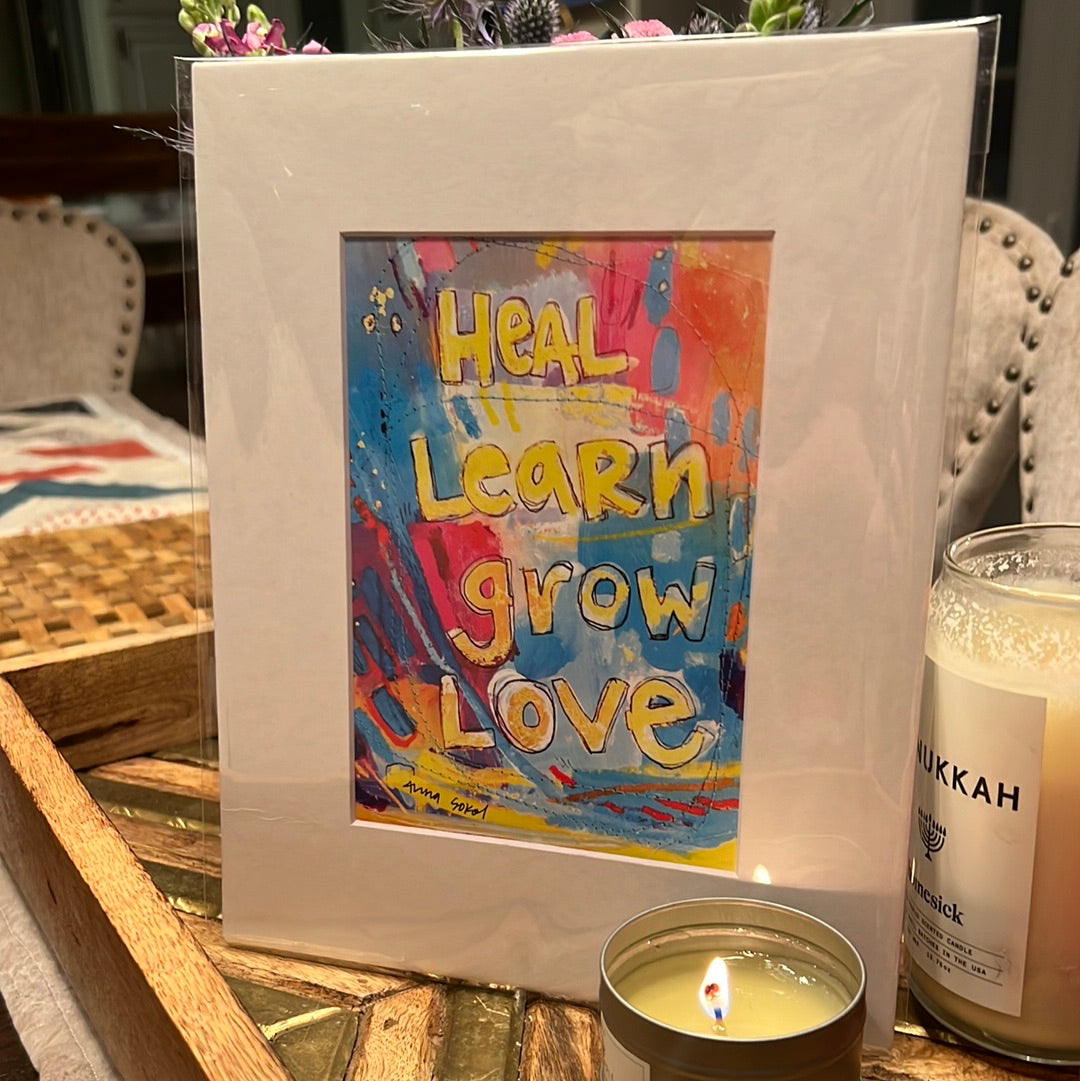 Heal Learn Grow Love - matted print