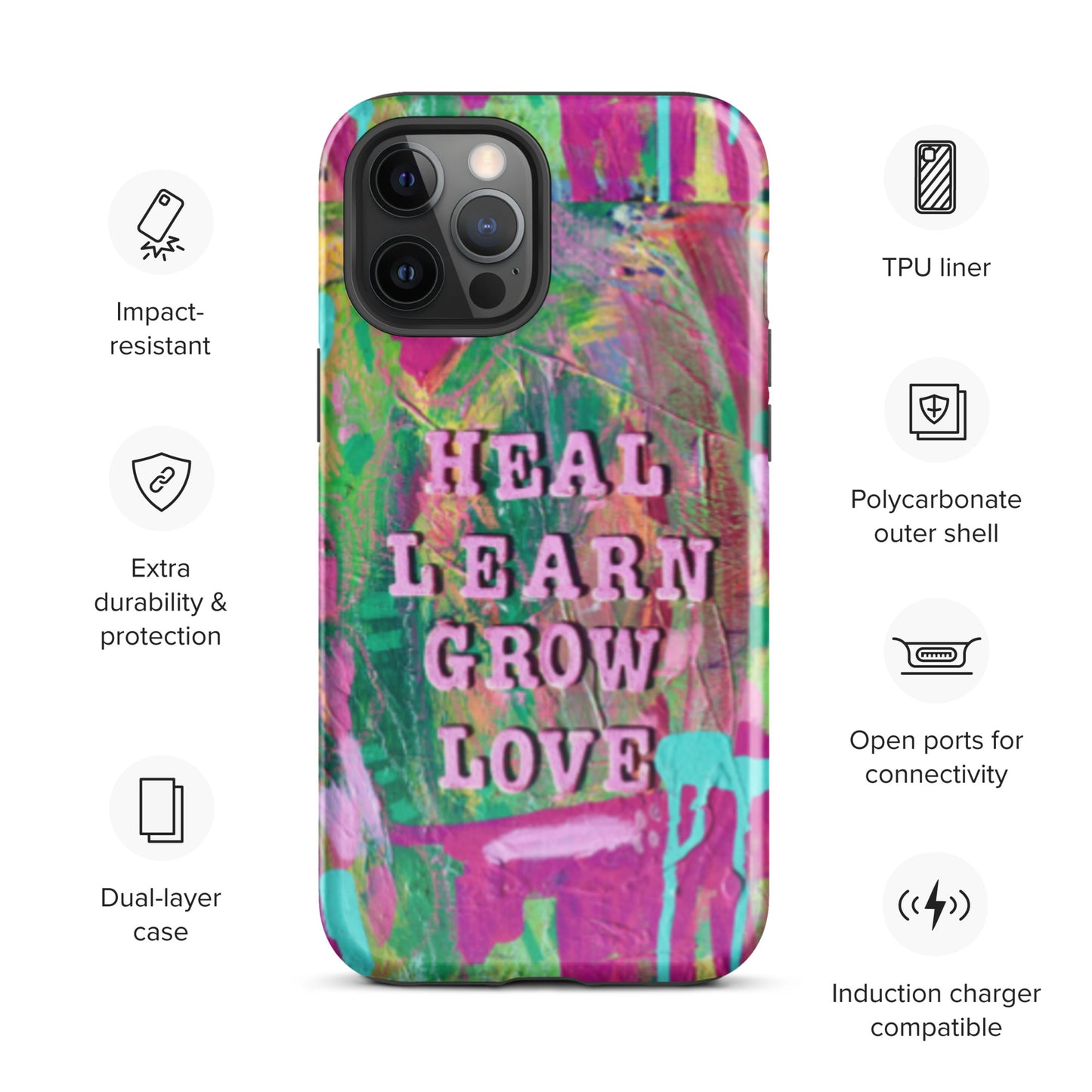 Heal, Learn, Grow, Love - Tough Case for iPhone®