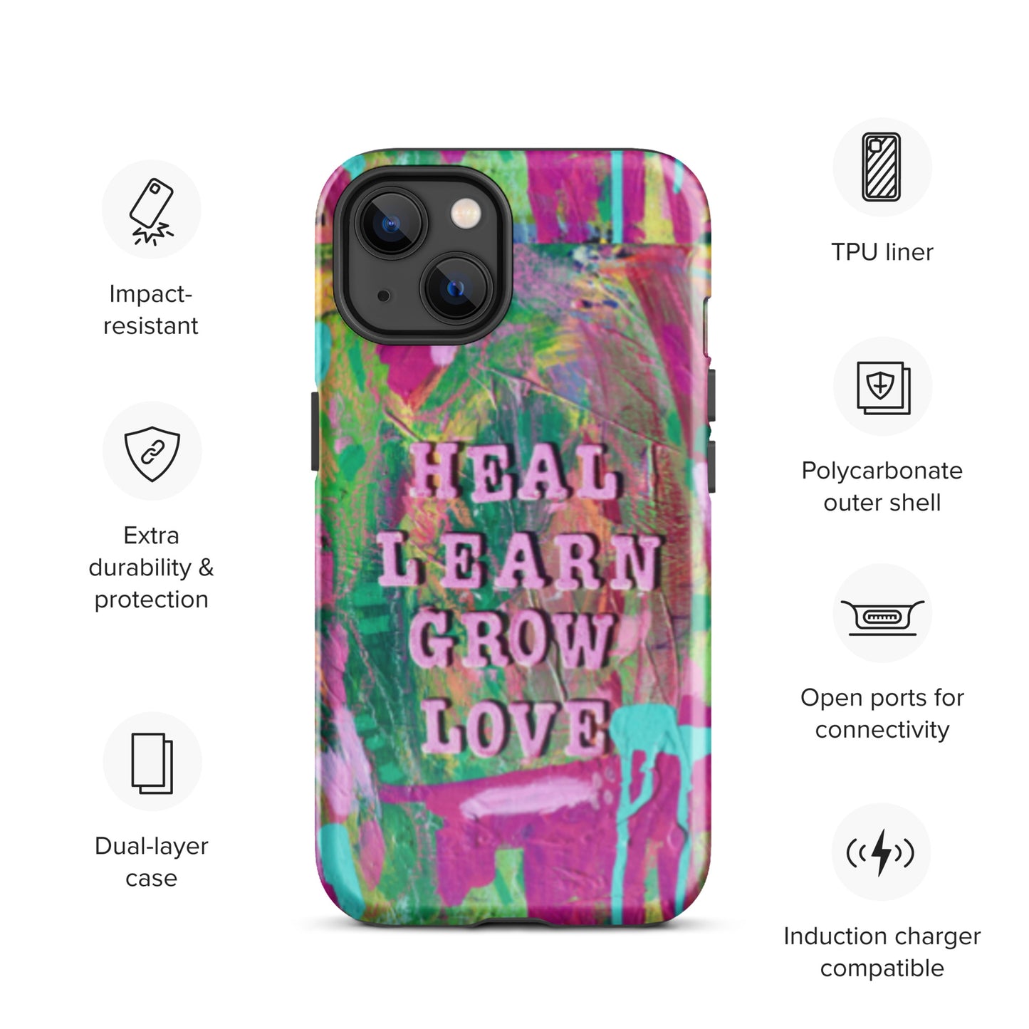 Heal, Learn, Grow, Love - Tough Case for iPhone®