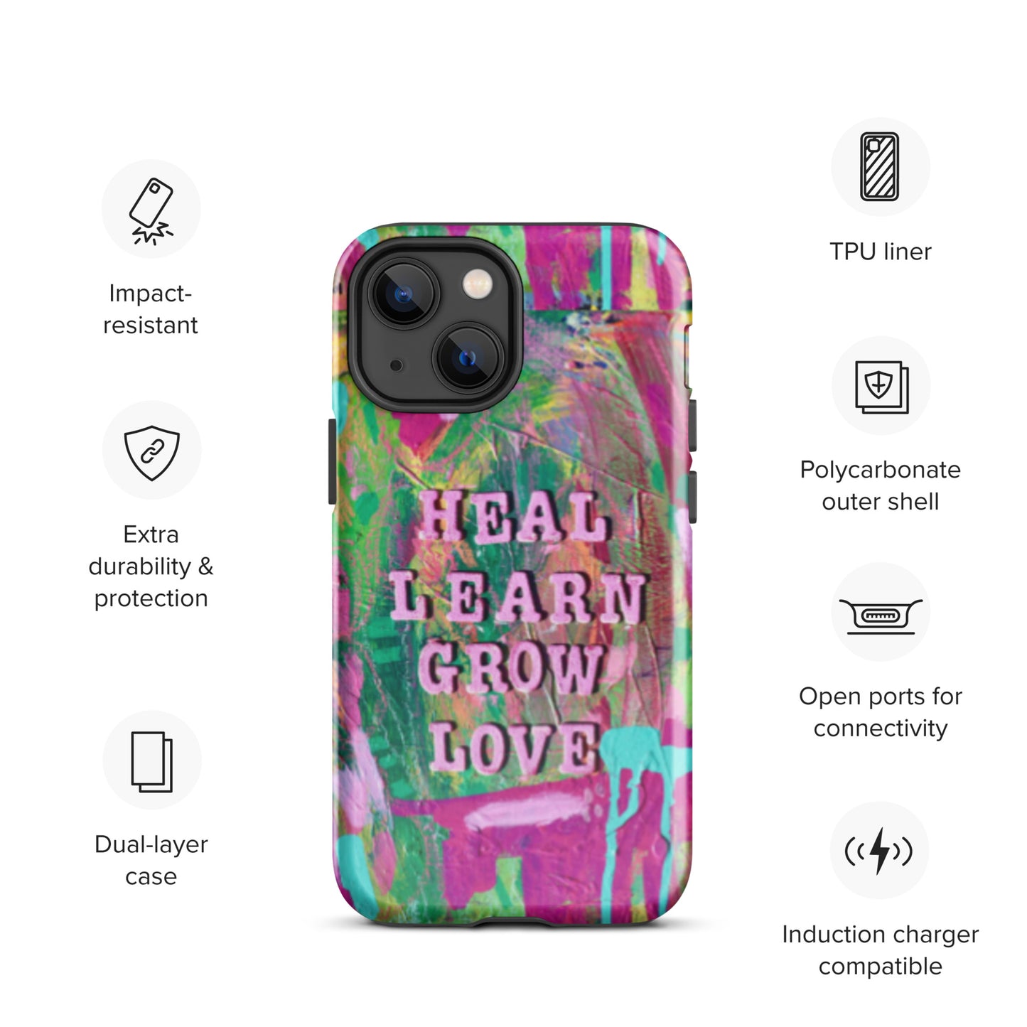 Heal, Learn, Grow, Love - Tough Case for iPhone®