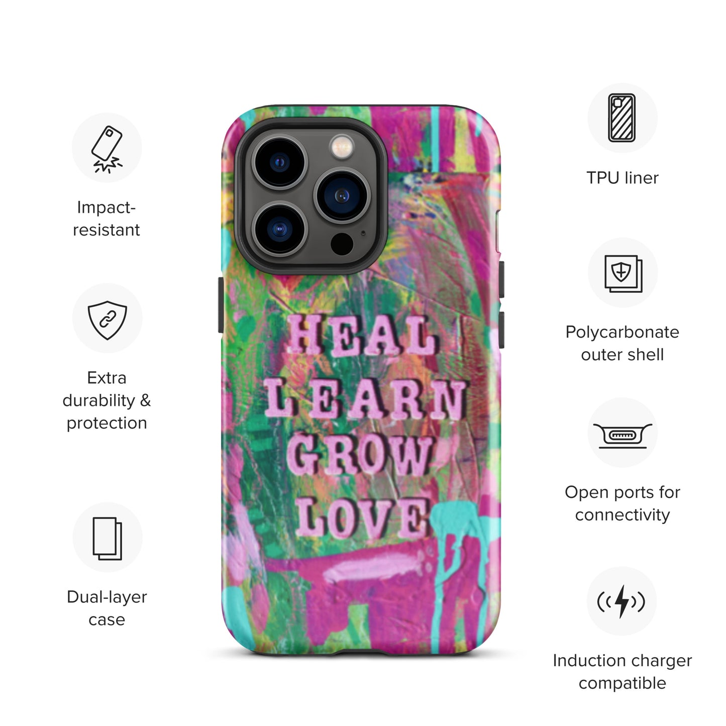 Heal, Learn, Grow, Love - Tough Case for iPhone®