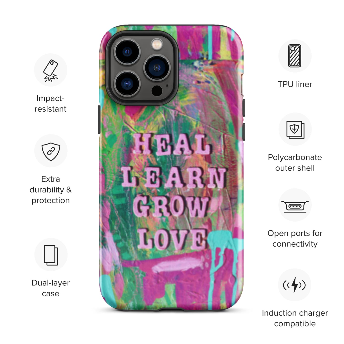 Heal, Learn, Grow, Love - Tough Case for iPhone®