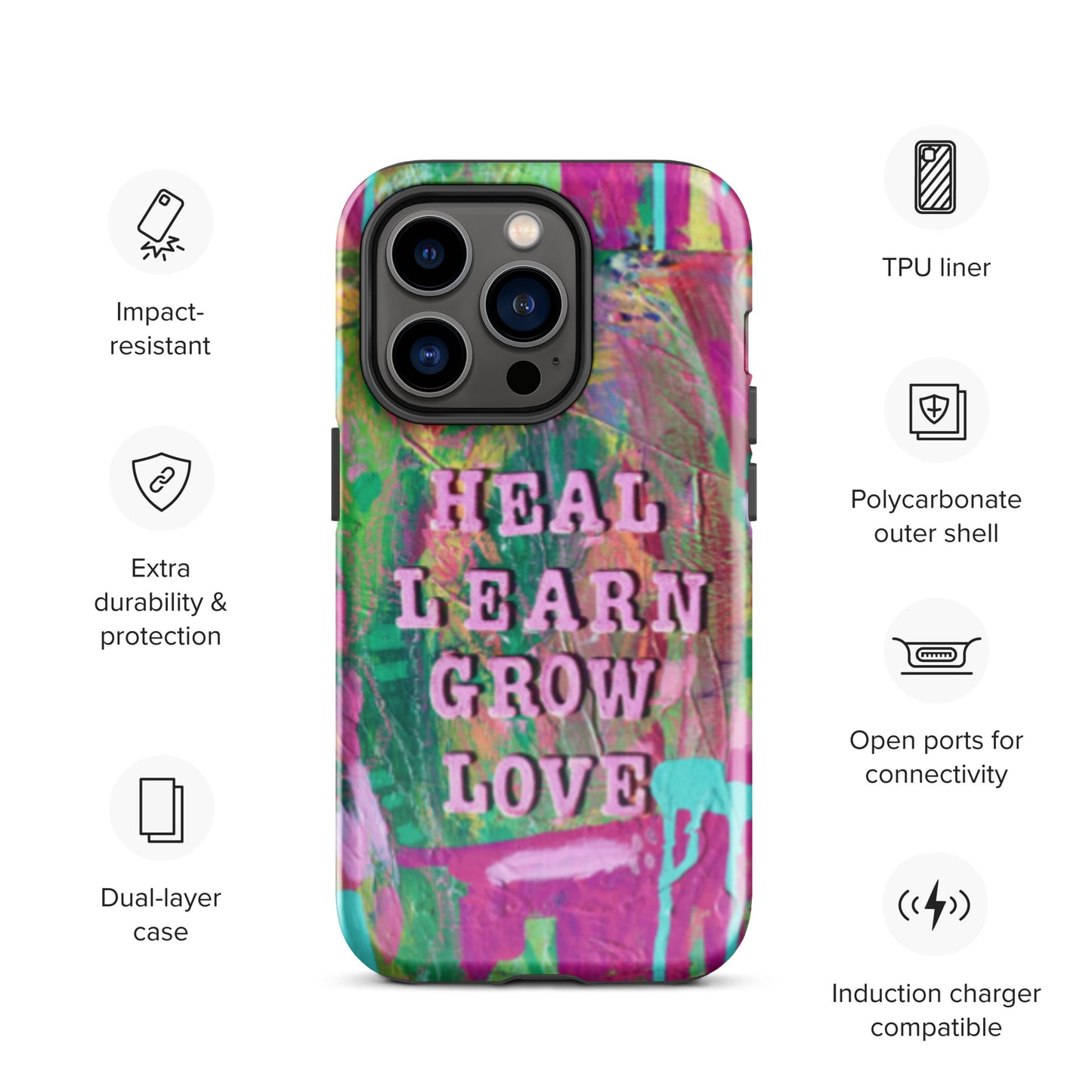 Heal, Learn, Grow, Love - Tough Case for iPhone®