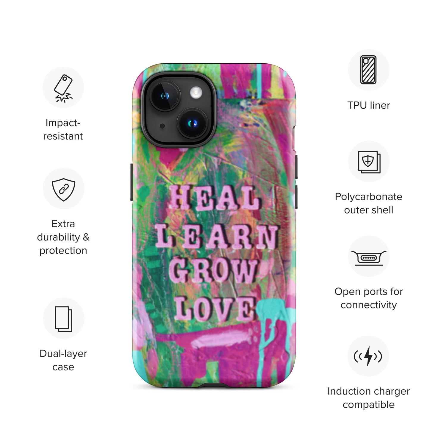 Heal, Learn, Grow, Love - Tough Case for iPhone®