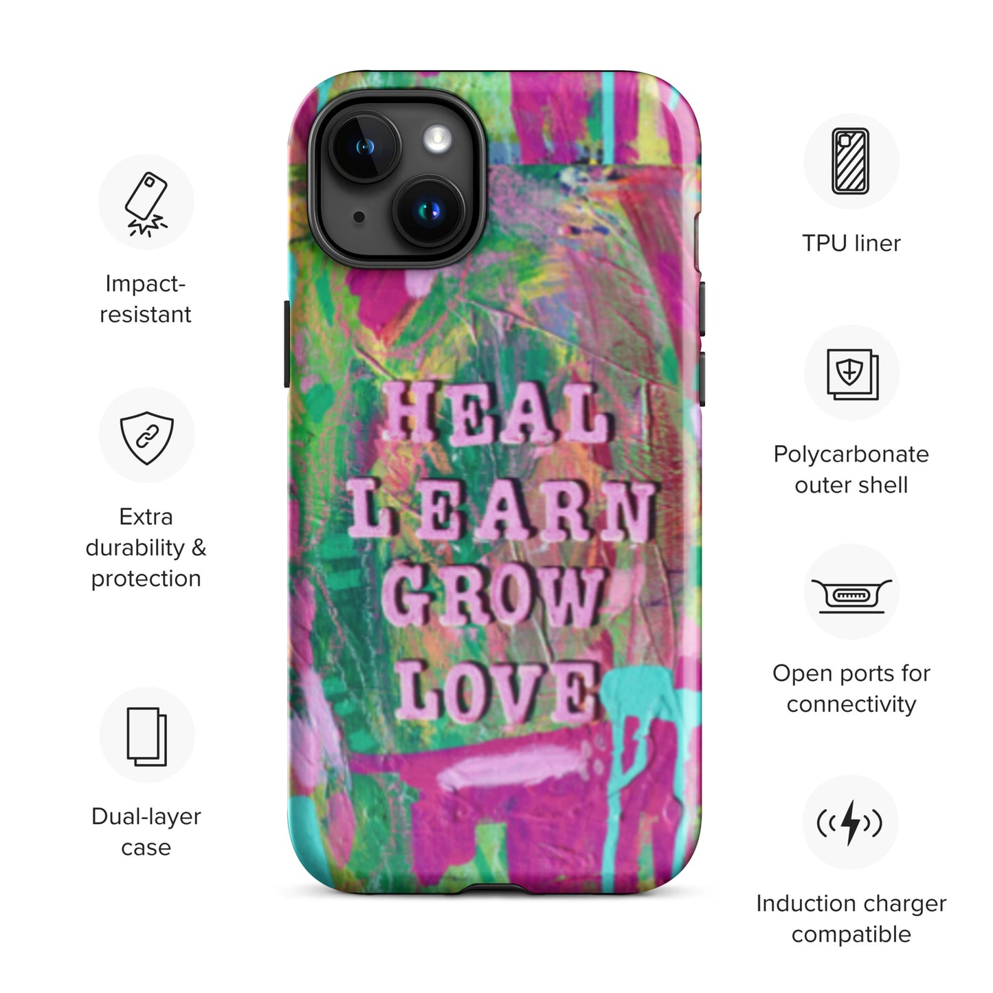 Heal, Learn, Grow, Love - Tough Case for iPhone®