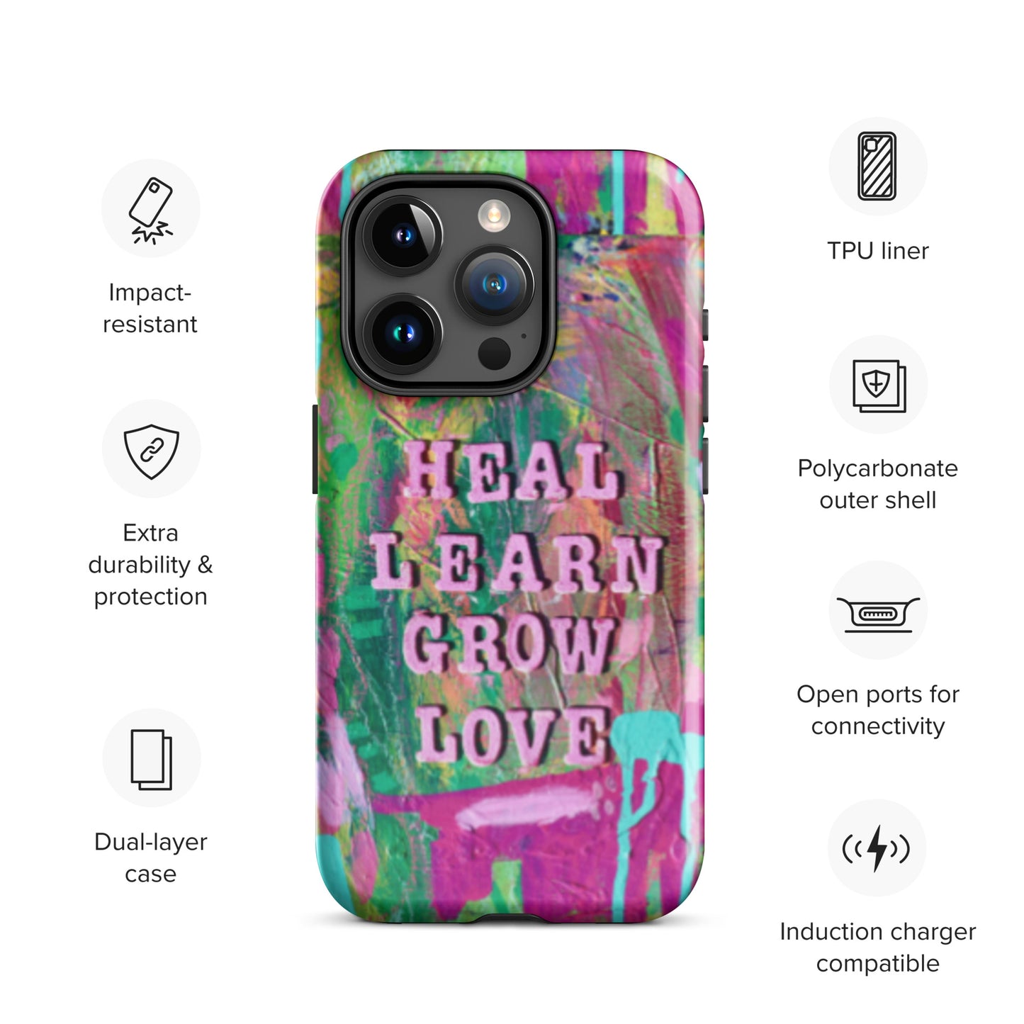 Heal, Learn, Grow, Love - Tough Case for iPhone®