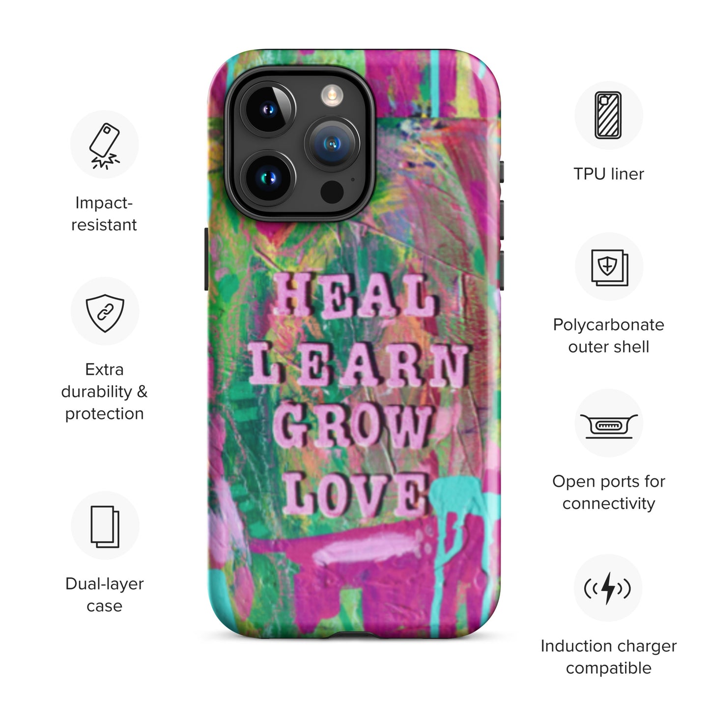 Heal, Learn, Grow, Love - Tough Case for iPhone®