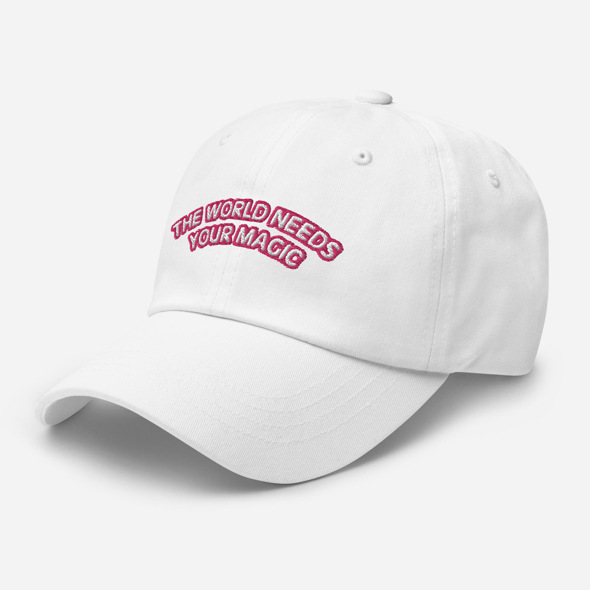 The World Needs Your Magic - Dad hat