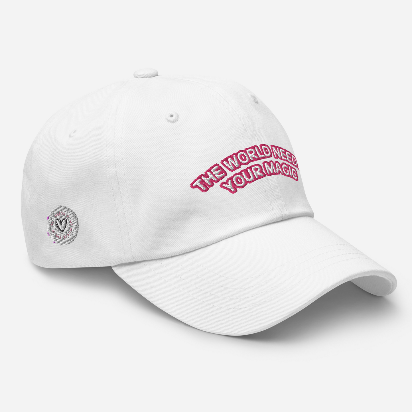 The World Needs Your Magic - Dad hat