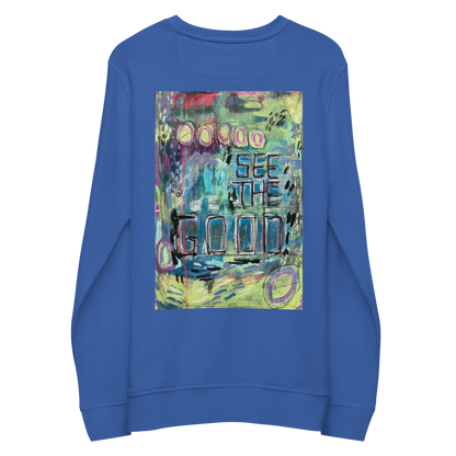 See the Good - Unisex organic sweatshirt